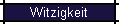 Witzigkeit